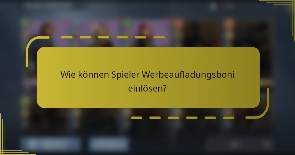 Wie können Spieler Werbeaufladungsboni einlösen?